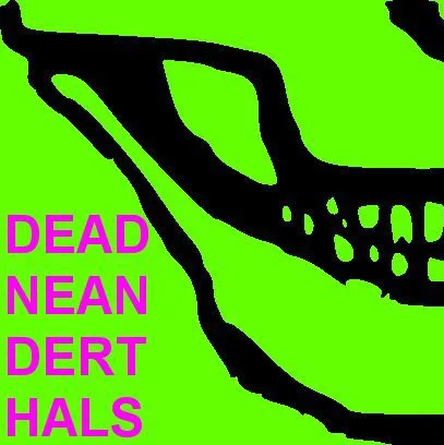 Official album cover art for the release Dead Neanderthals by Dead Neanderthals