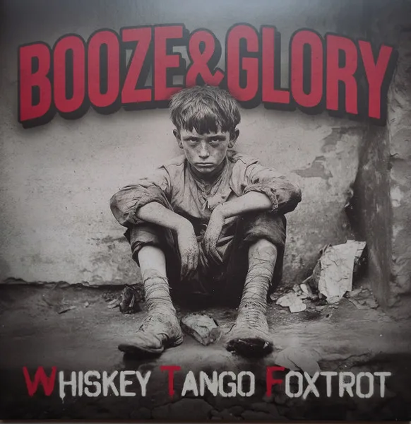 Official album cover art for the release Whiskey Tango Foxtrot by Booze & Glory