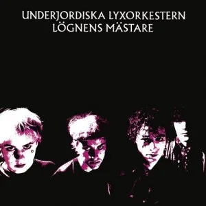 Official album cover art for the release Lögnens mästare by Underjordiska Lyxorkestern