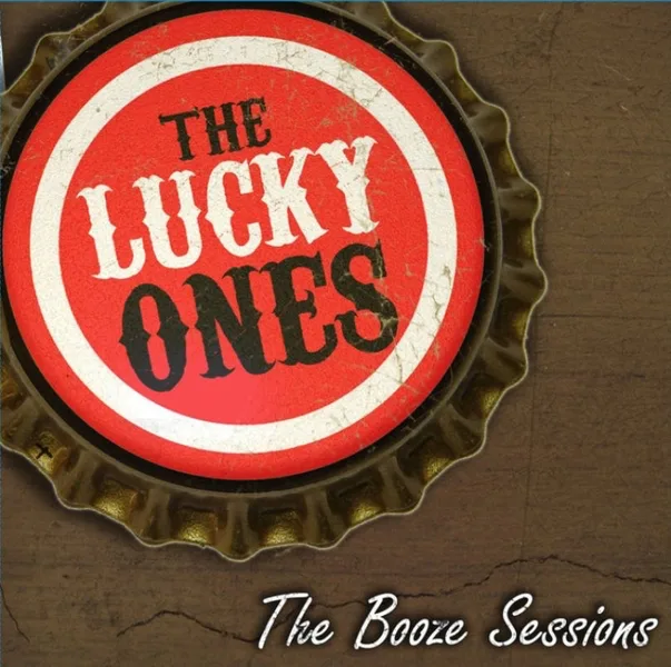 Official album cover art for the release The Booze Sessions by The Lucky Ones