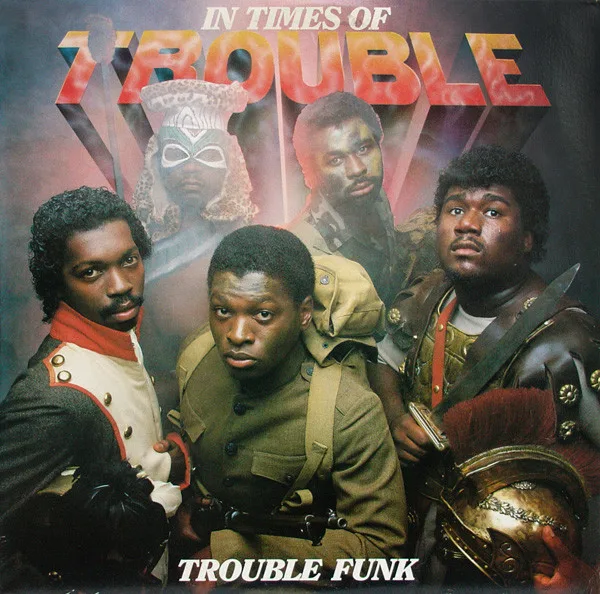 Official album cover art for the release In Times of Trouble by Trouble Funk
