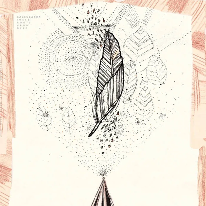 Official album cover art for the release These Roots Grow Deep by Calculator