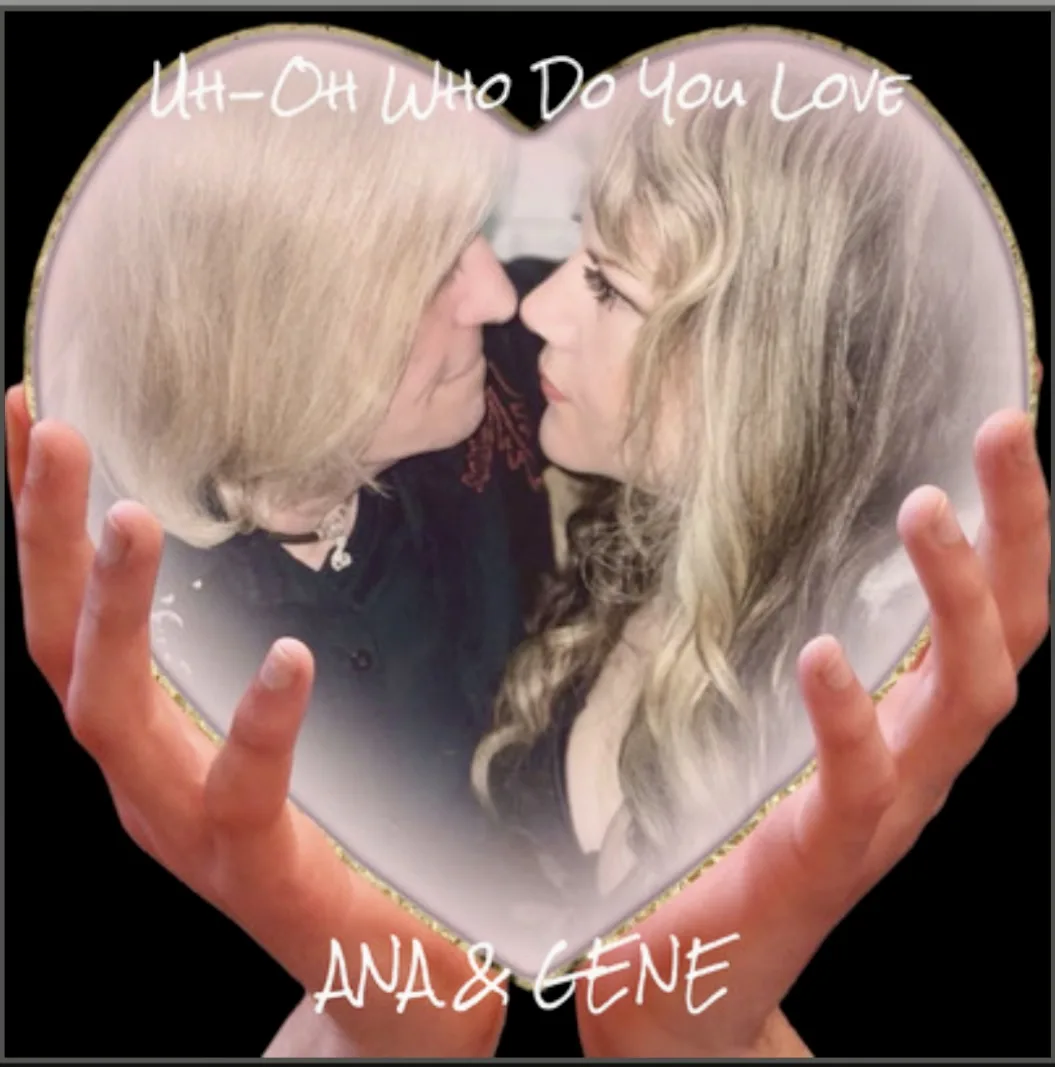 Official album cover art for the release Uh-Oh Who Do You Love by Ana & Gene