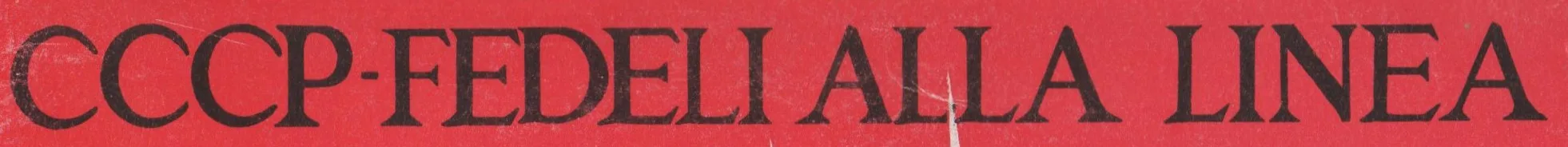 CCCP – Fedeli alla linea