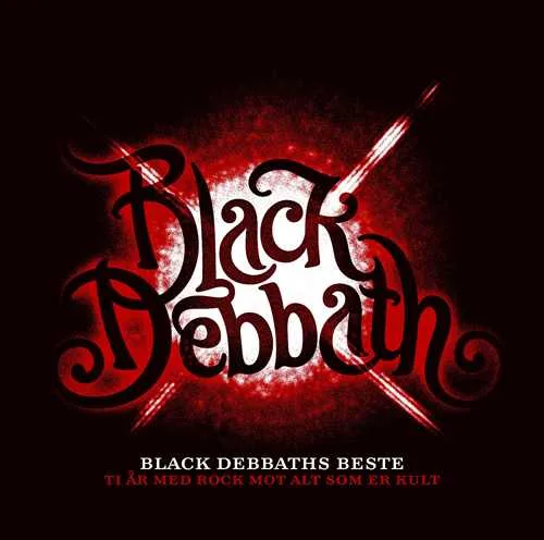 Black Debbaths beste - 10 år med rock mot alt som er kult cover