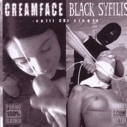 Creamface / Black Syfilis cover