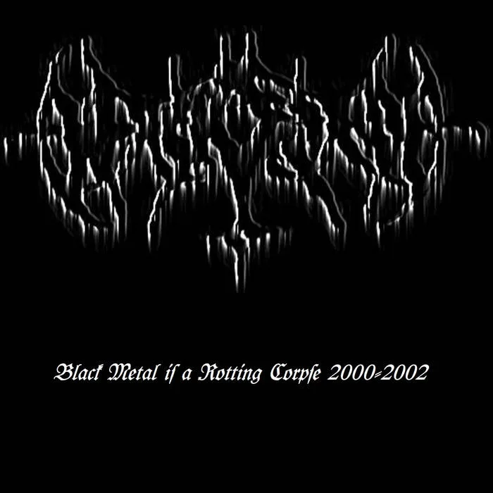 Black Metal Is a Rotting Corpse 2000-2002 cover