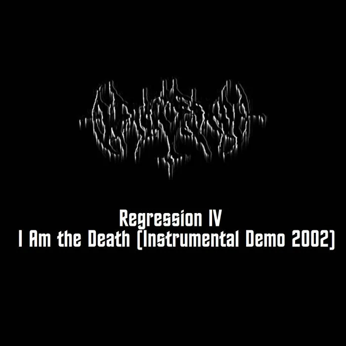 Regression IV - I Am the Death (Instrumental Demo 2002) cover
