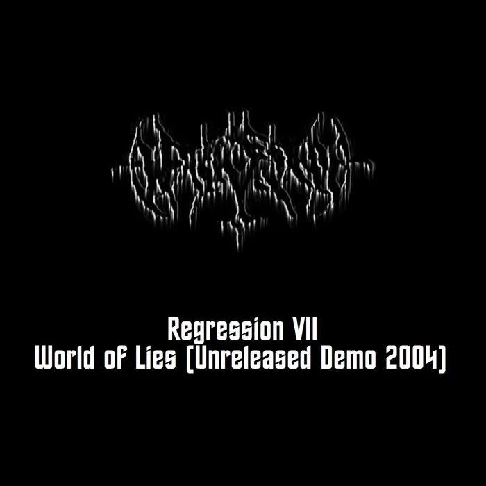 Regression VII - World of Lies (Unreleased Demo 2004) cover