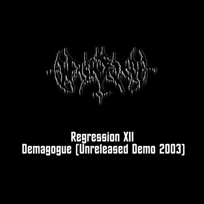 Regression XII - Demagogue (Unreleased Demo 2003) cover