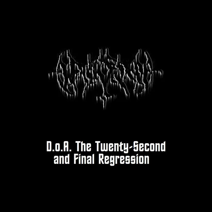 D.o.A. The Twenty-Second and Final Regression cover