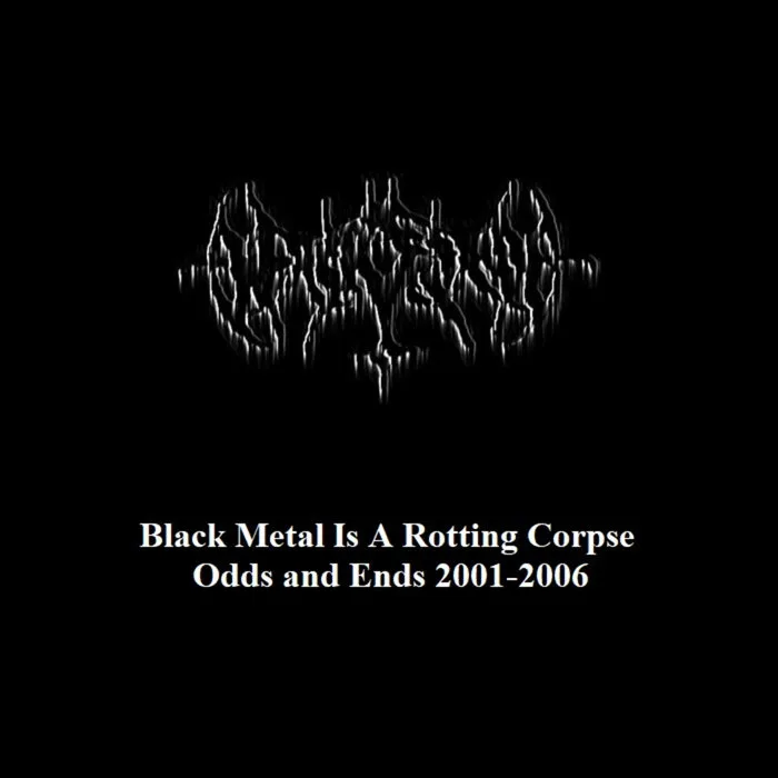 Black Metal Is a Rotting Corpse Odds and Ends 2001-2007 cover