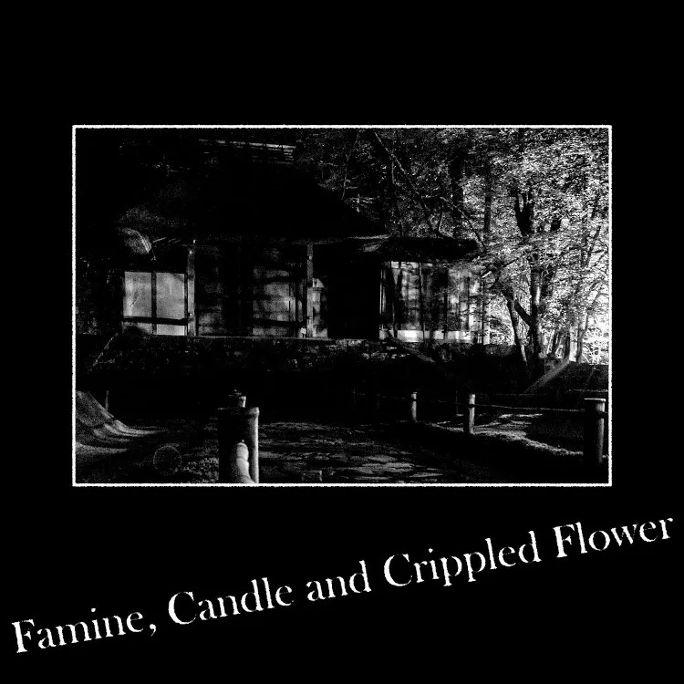 Famine, Candle and Crippled Flower cover