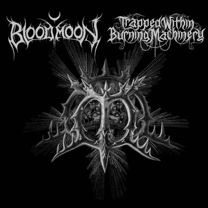 Trapped Within Burning Machinery / Bloodmoon cover