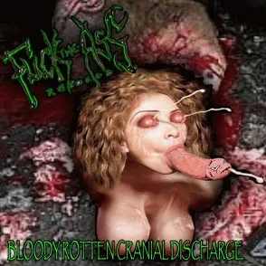 BloodyRottenCranialDischarge cover