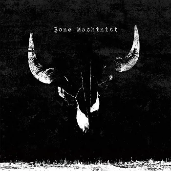 Bone Machinist cover