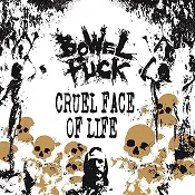 Bowelfuck / Cruel Face of Life cover