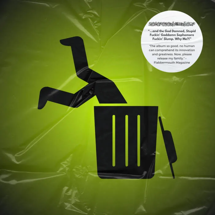 ...and the God Damned, Stupid Fuckin' Goddamn Sophomore Fuckin' Slump. Why Me?! cover