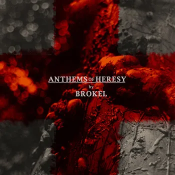 Anthems of Heresy cover
