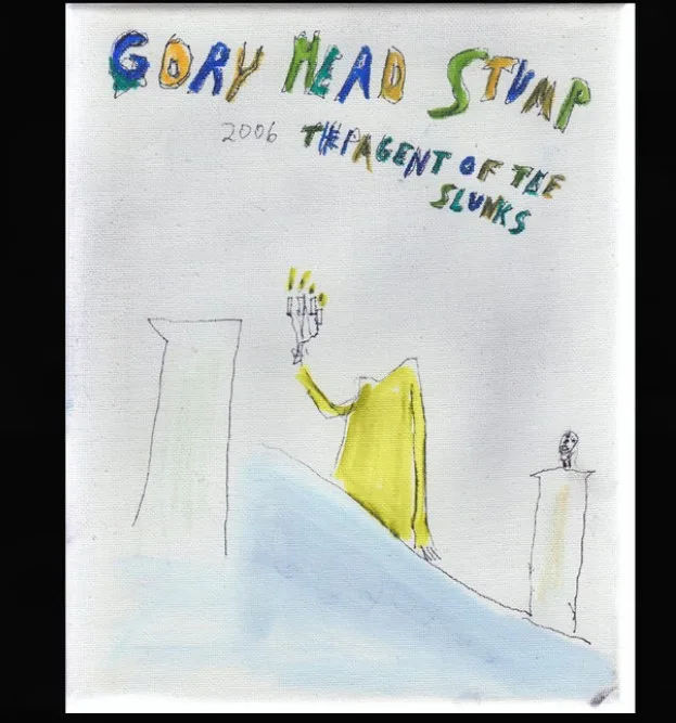 Gory Head Stump 2006 The Pagent of The Slunks cover