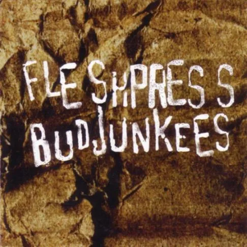 Fleshpress / Bud Junkees cover