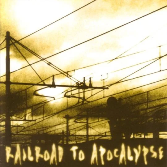 Railroad to Apocalypse cover