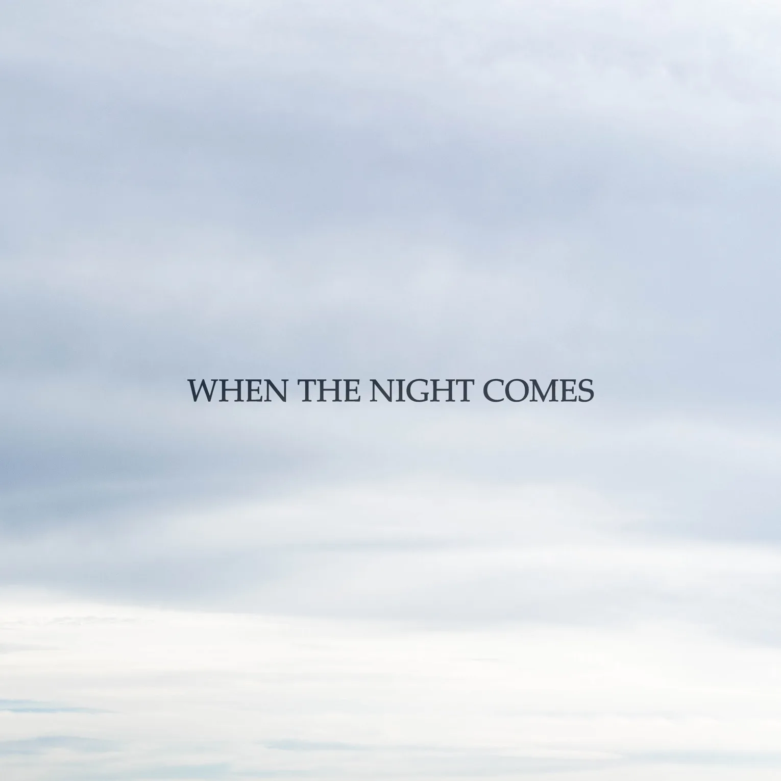 When the Night Comes cover