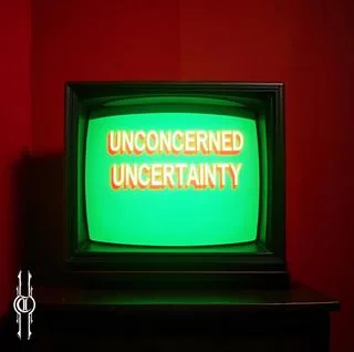 Unconcerned Uncertainty cover