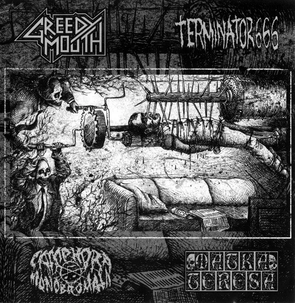 Greedy Mouth / Terminator 666 / Camphora Monobromata / Matka Teresa cover