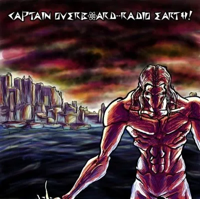 Captain Overboard--Radio Earth! cover