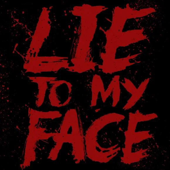 Lie to My Face (2022) cover