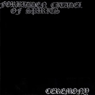 Forbidden Citadel of Spirits / Ceremony cover