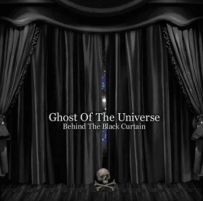 Ghost of the Universe - Behind the Black Curtain cover