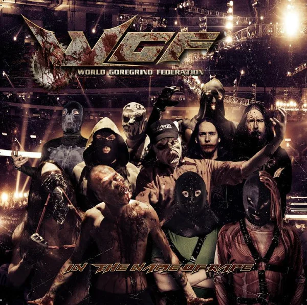 World Goregrind Federation: In the Name of Rape cover