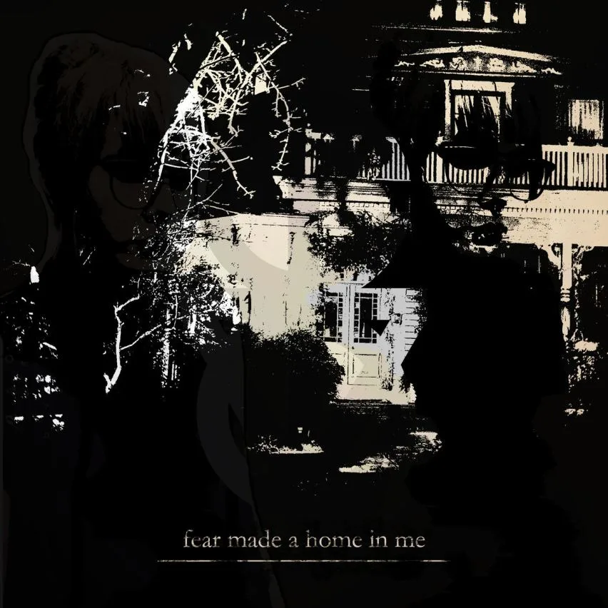 Fear Made a Home in Me cover