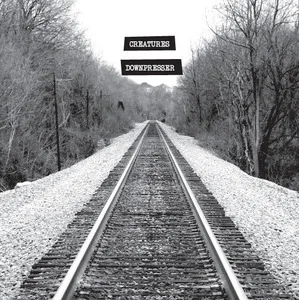 Creatures / Downpresser cover