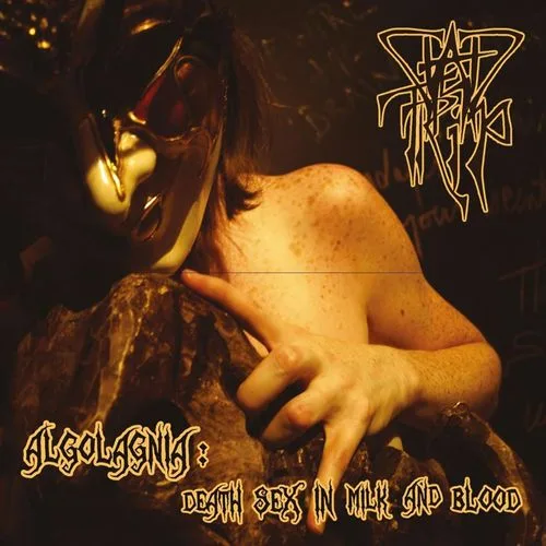 Algolagnia - Death Sex in Milk and Blood cover
