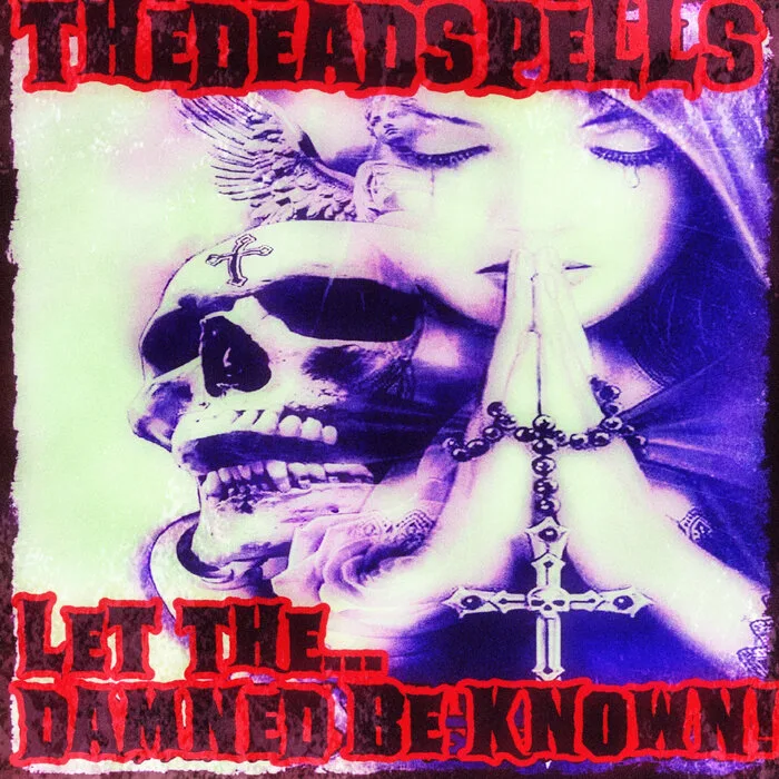 Let the... Damned Be Known! cover