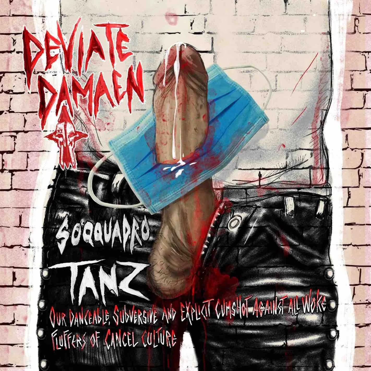 Soqquadro Tanz - Our Danceable, Subversive and Explicit Cumshot Against All Woke Fluffers of Cancel Culture cover