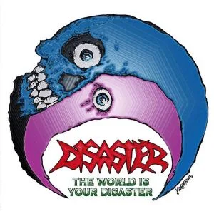 The World Is Your Disaster cover