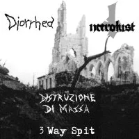 Diorrhea / Necrolust / Distruzione Di Massa cover