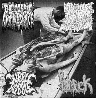 The Corpse in the Crawlspace / Ripping Off Your Herpe Scabs with a Power Sander / Dubble Bobble / Putrefuck cover