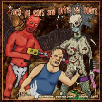 Fuck Ya Ears & Drink Ya Beers cover