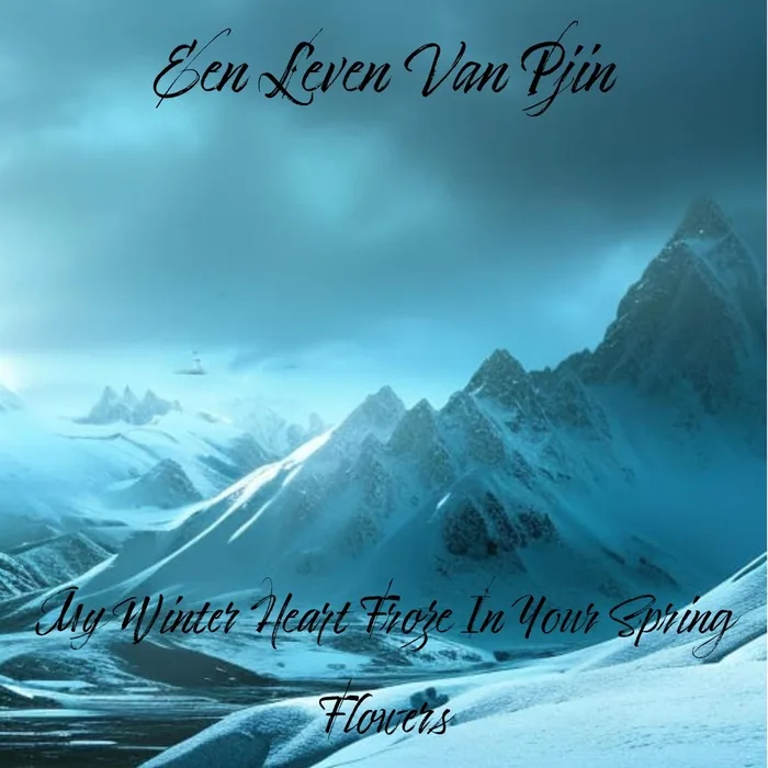 My Winter Heart Froze in Your Spring Flowers cover