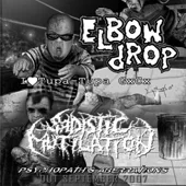 Elbow Drop / Sadistic Mutilation cover