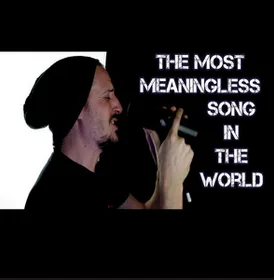 The Most Meaningless Song In The World cover