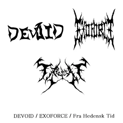 Devoid / Exoforce / Fra Hedensk Tid cover