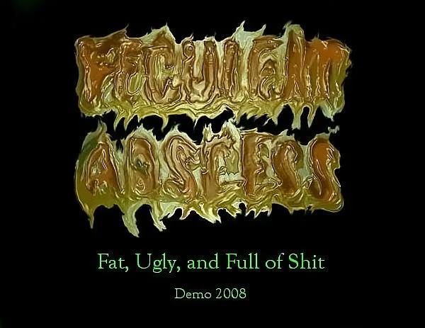 Fat, Ugly, and Full of Shit cover