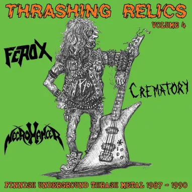 Thrashing Relics Volume 4 - Finnish Underground Thrash Metal 1987-1990 cover