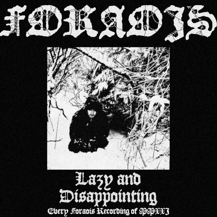 Lazy and Disappointing - Every Foraois Recording of 2021 cover